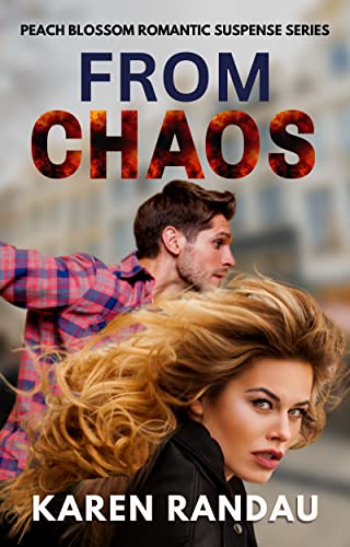 From Chaos (Peach Blossom Romantic Suspense Book 2) on Kindle