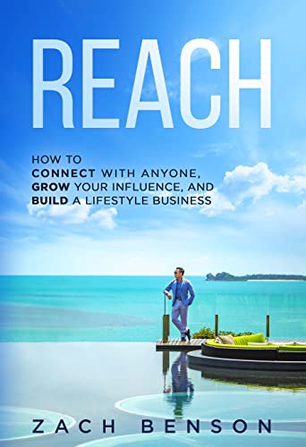 Reach: How To Connect With Anyone, Grow Your Influence, and Build a Lifestyle Business on Kindle