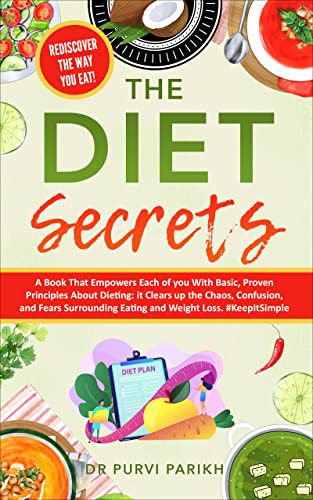 The Diet Secrets: Expert Diet All Women And Men Needs To Follow: Wellness, And Healthy Tips For Every Age: Learning Nutritional Tips No One Knows About For Healthy Living (Trending Weight Loss Book) on Kindle