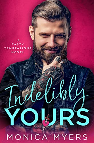 Indelibly Yours (Tasty Temptations Book 2) on Kindle