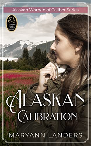 Alaskan Calibration (Alaskan Women of Caliber Series Book 1) on Kindle