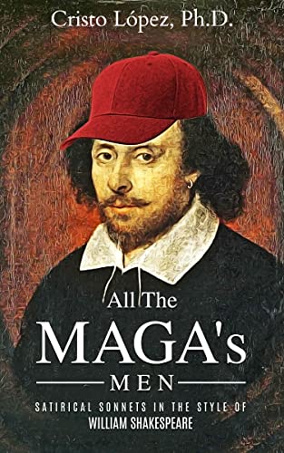 All The MAGA's Men: Satirical Sonnets in the Style of William Shakespeare on Kindle