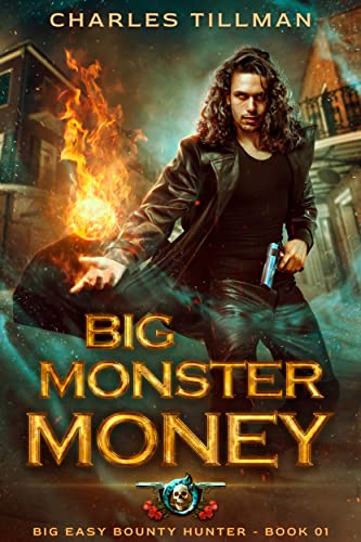 Big Monster Money (Big Easy Bounty Hunter Book 1) on Kindle