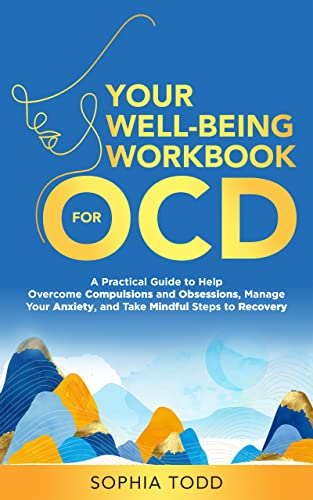 Your Well-Being Workbook for OCD (Mindfulness Self-Help Book 1) on Kindle