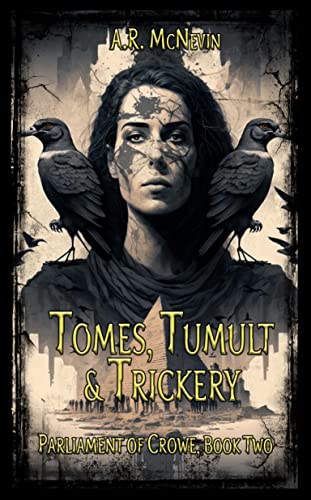 Tomes, Tumult & Trickery (The Parliament of Crowe Book 2) on Kindle