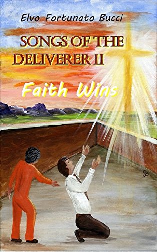 Faith Wins (Songs of the Deliverer Book 2) on Kindle