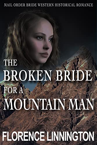 The Broken Bride For A Mountain Man on Kindle