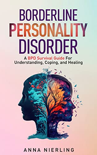 Borderline Personality Disorder: A BPD Survival Guide on Kindle