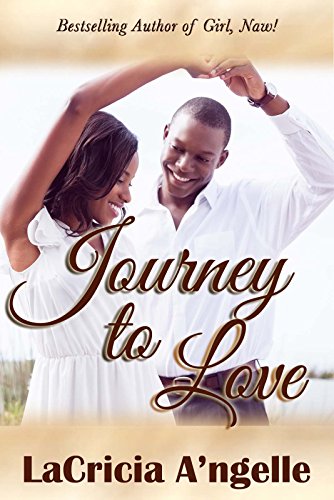 Journey to Love (Love Worth Fighting For Book 1) on Kindle