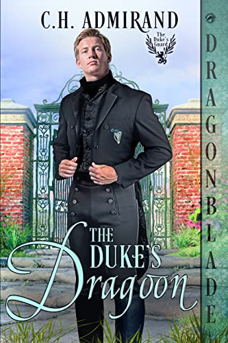 The Duke’s Dragoon (The Duke’s Guard Book 4) on Kindle