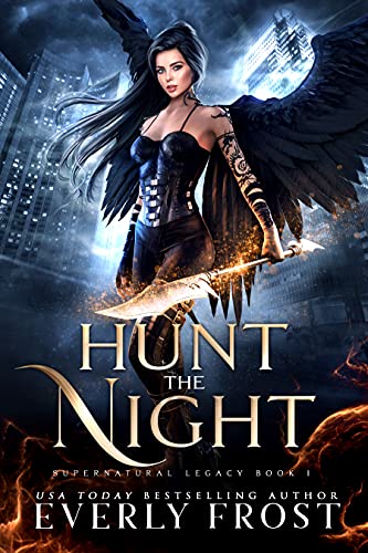 Hunt the Night (Supernatural Legacy Book 1) on Kindle