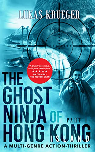 The Ghost Ninja of Hong Kong Island (The Ghost Ninja of Hong Kong Island Trilogy Book 1) on Kindle