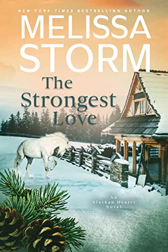 The Strongest Love (Alaskan Hearts Book 5) on Kindle