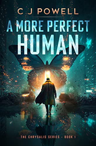 A More Perfect Human (Chrysalis Book 1) on Kindle