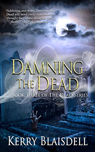 Damning the Dead (The Dead Series Book 3) on Kindle