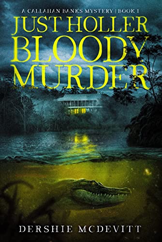 Just Holler Bloody Murder (Callahan Banks Mystery Book 1) on Kindle