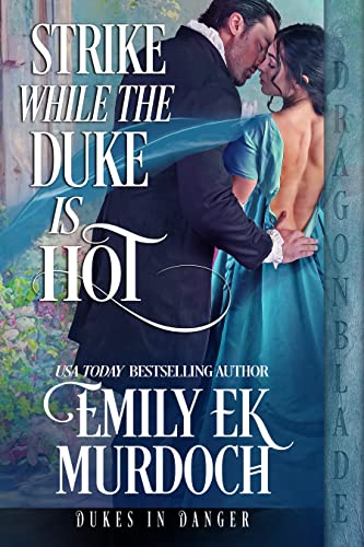 Strike While the Duke is Hot (Dukes in Danger Book 2) on Kindle