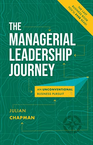 The Managerial Leadership Journey: An Unconventional Business Pursuit on Kindle