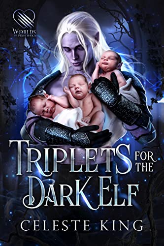 Triplets For The Dark Elf (Secret Babies For Prothekan Dark Elves Book 4) on Kindle