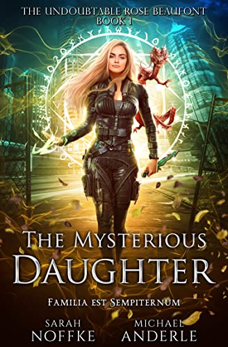 The Mysterious Daughter (The Undoubtable Rose Beaufont Book 1) on Kindle