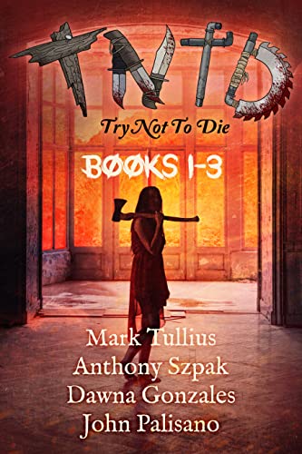 Try Not to Die (Books 1-3) on Kindle