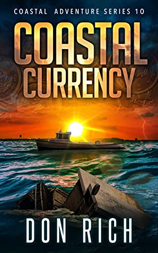 COASTAL CURRENCY (Coastal Adventure Series Book 10) on Kindle
