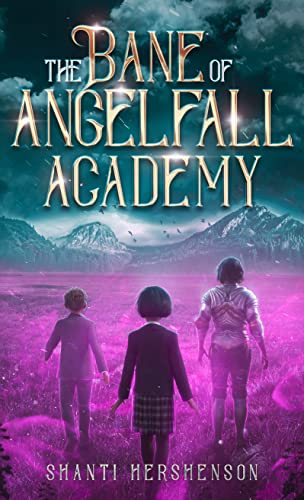 The Bane of Angelfall Academy on Kindle