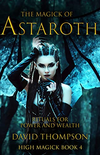 The Magick of Astaroth (High Magick Studies) on Kindle