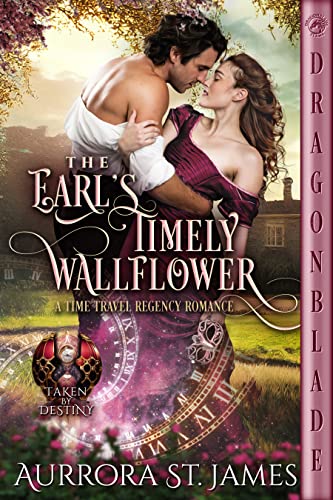 The Earl’s Timely Wallflower (Taken by Destiny Book 1) on Kindle