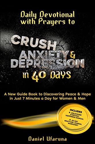 Daily Devotional with Prayers to Crush Anxiety & Depression in 40 Days ('Crush Anxiety Plus More' Series 2) on Kindle