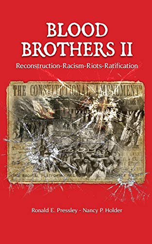 Reconstruction, Racism, Riots, Ratification (Blood Brothers Book 2) on Kindle