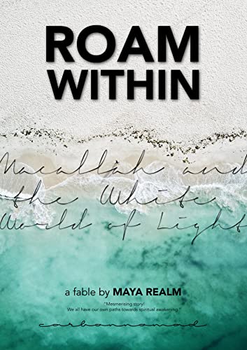 Roam Within: Macallah and the White World of Light on Kindle