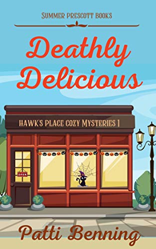 Deathly Delicious (Hawk's Place Cozy Mysteries Book 1) on Kindle