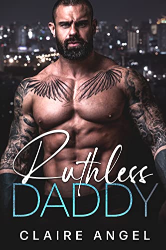 Ruthless Daddy (Dirty Billionaire Club Book 2) on Kindle