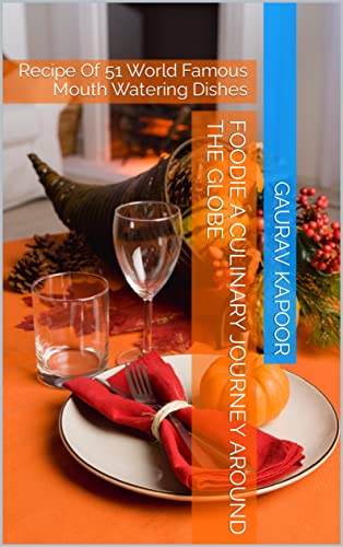 Foodie A Culinary Journey Around the Globe on Kindle
