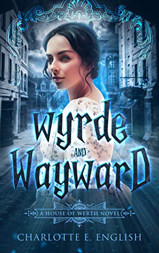 Wyrde and Wayward (House of Werth Book 1) on Kindle