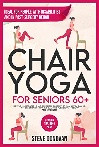 Chair Yoga for Seniors 60+ (At-Home Workouts for Seniors Book 4) on Kindle