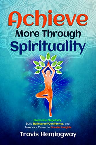 Achieve More Through Spirituality (Our Spiritual Journey Book 3) on Kindle
