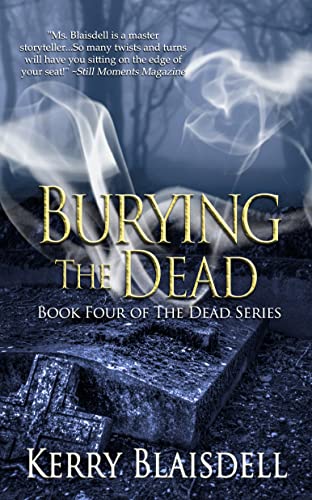 Burying the Dead (The Dead Series Book 4) on Kindle