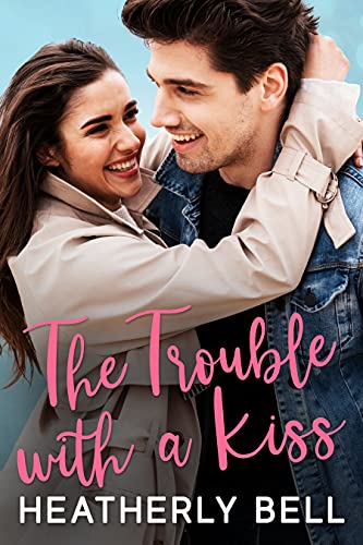 The Trouble with a Kiss (Sunset Kiss Book 2) on Kindle