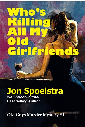 Who's Killing All My Old Girlfriends (Old Guys Murder Mystery Book 1) on Kindle