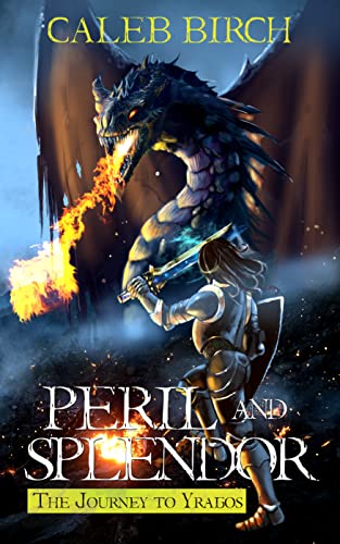 Peril and Splendor: The Journey to Yragos on Kindle