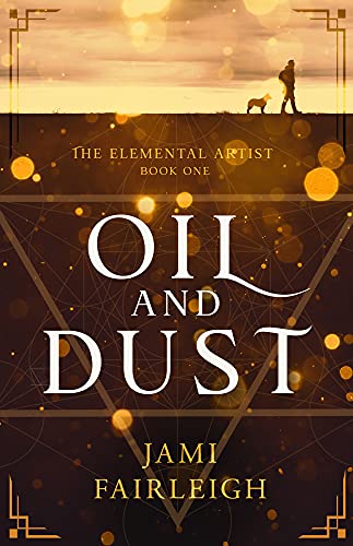 Oil and Dust (The Elemental Artist Book 1) on Kindle