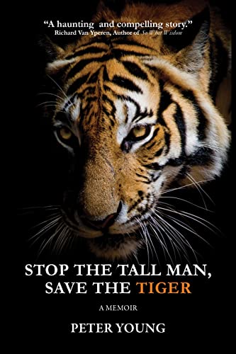 Stop The Tall Man, Save The Tiger: A Memoir on Kindle