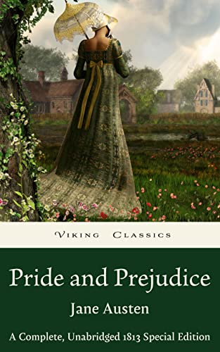 Pride and Prejudice: A Complete, Unabridged 1813 Original Edition on Kindle