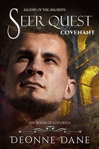 Seer Quest Covenant: Legend of the Ancients (The Books of Locurnia Book 3) on Kindle