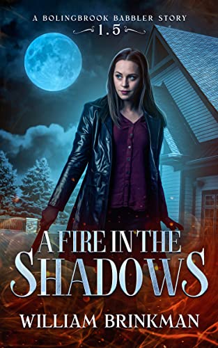 A Fire in the Shadows (The Bolingbrook Babbler Stories Book 2) on Kindle