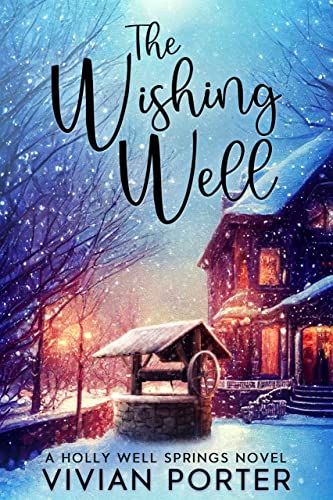 The Wishing Well (A Holly Well Springs Novel Book 1) on Kindle