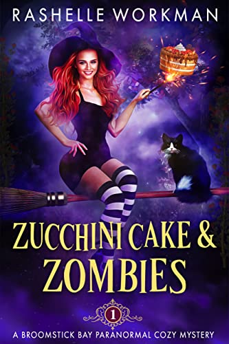 Zucchini Cake and Zombies (A Broomstick Bay Paranormal Cozy Mystery Book 1) on Kindle