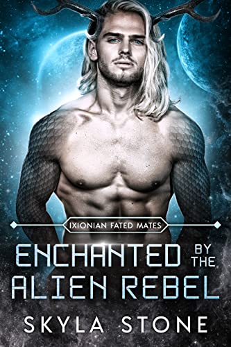 Enchanted by the Alien Rebel on Kindle